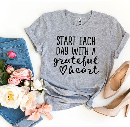 Start Each Day With a Grateful Heart T-shirt