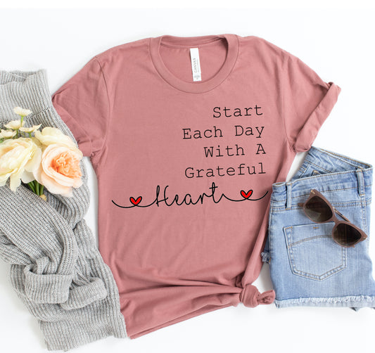 Start Each Day T-shirt
